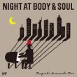 NIGHTATBODYandSOUL110